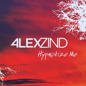 ALEX ZIND - HYPNOTIZE ME